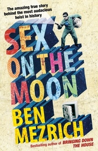 Ben Mezrich - Sex on the Moon.