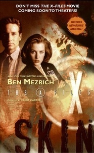 Ben Mezrich - The X-Files: Skin.