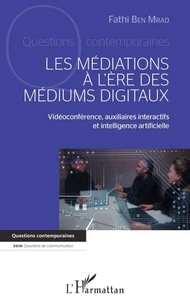 Les médiations à l'ère des médiums digitaux