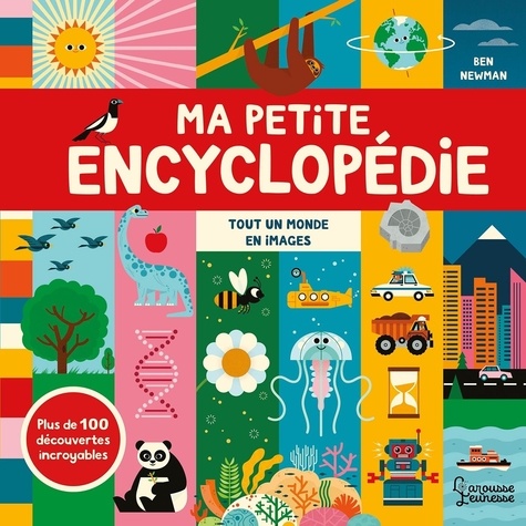 Ma petite encyclopédie. Tout un monde en images