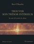 Ben O'Rourke - Trouver son trésor intérieur - La voie de la prière de silence.