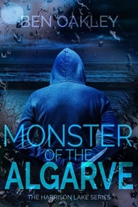  Ben Oakley - Monster of the Algarve - Harrison Lake Investigations, #3.