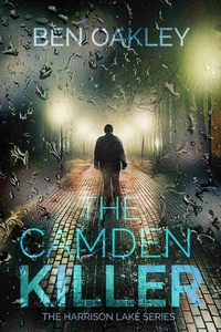  Ben Oakley - The Camden Killer - Harrison Lake Investigations, #1.