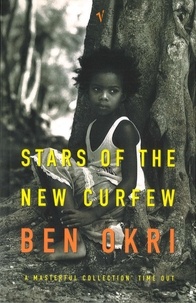 Ben Okri - Stars Of New Curfew.