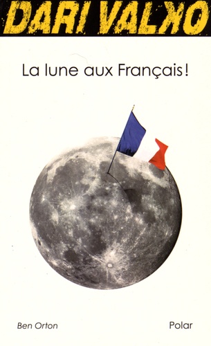 Ben Orton - La lune aux Français !.