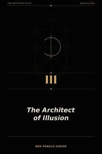 The Architect of Illusion