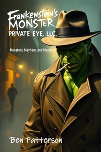Frankenstein’s Monster Private Eye LLC
