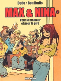  Ben Radis et  Dodo - Max & Nina Tome 2 : Pour le meilleur et pour le pire.