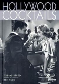 Ben Reed et Tobias Steed - Hollywood cocktails.