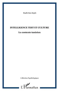 INTELLIGENCE, TEST ET CULTURE: LE CONTEXTE TUNISIEN