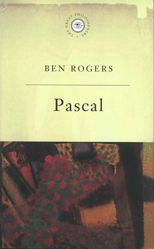 The Great Philosophers:Pascal. Pascal