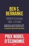 Ben S. Bernanke - Mémoires de crise.