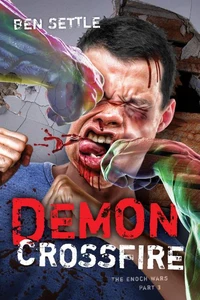 Demon Crossfire - The Enoch Wars, Book 3