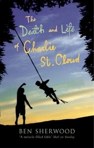Ben Sherwood - The Death and Life of Charlie St Cloud.