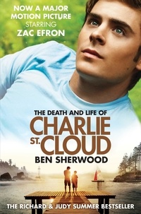 Ben Sherwood - The Death and Life of Charlie St. Cloud (Film Tie-in).
