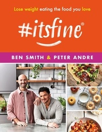 Ben Smith et Peter Andre - #ItsFine - Lose weight eating the food you love.