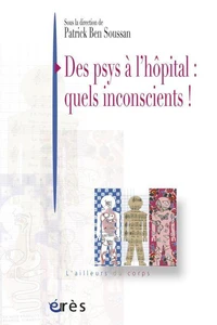 Des psys à l'hôpital : quels inconscients !