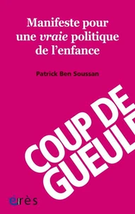 Manifeste pour une vraie politique de l'enfance