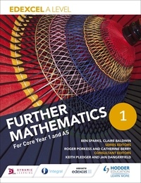 Ben Sparks et Claire Baldwin - Edexcel A Level Further Mathematics Year 1 (AS).