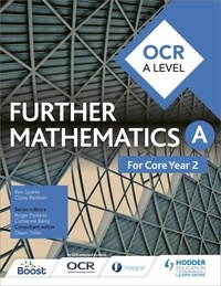 Ben Sparks et Claire Baldwin - OCR A Level Further Mathematics Core Year 2.