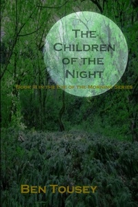  Ben Tousey - The Children of the Night - The Eye of the Morning, #3.