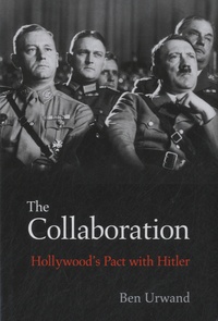 Ben Urwand - The Collaboration - Hollywood's Pact with Hitler.