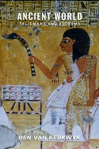 Ancient World Talismans and Alchemy
