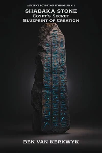 Shabaka Stone, Egypt’s Secret  Blueprint of Creation