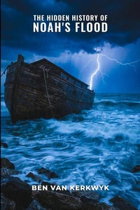The Hidden History of Noah's Flood