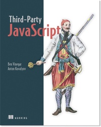 Ben Vinegar et Anton Kovalyov - Third-Party JavaScript.