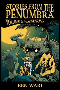The Penumbra Volume 4: Visitations