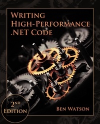  Ben Watson - Writing High-Performance .NET Code, 2nd Edition.