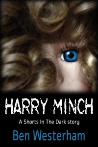  Ben Westerham - Harry Minch - Shorts in the Dark, #1.