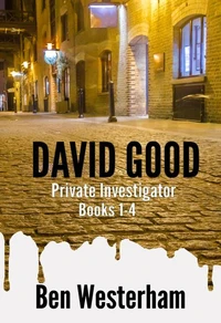 The David Good Private Investigator Series: Books 1 - 4