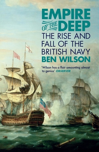 Empire of the Deep. The Rise and Fall of the British Navy