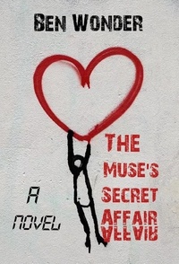 BEN WONDER - The Muse's Secret Affair.