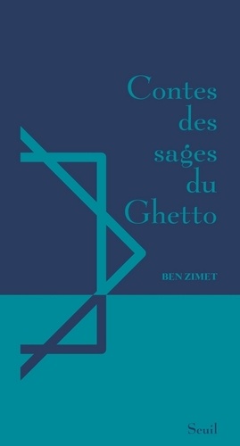 Ben Zimet - Contes des sages du Ghetto.