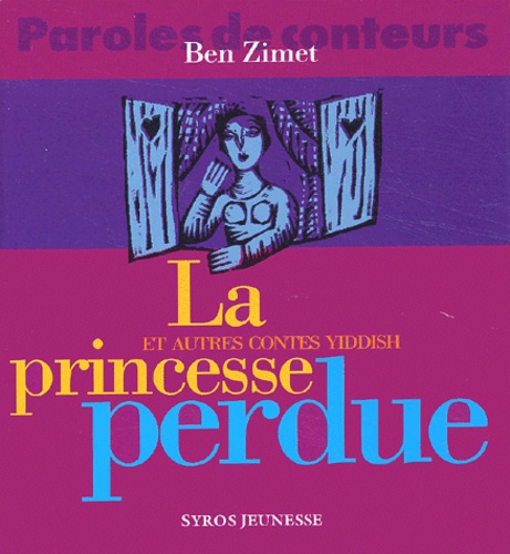 Ben Zimet - La princesse perdue et autres contes yiddish.