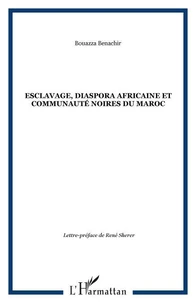 Esclavage, diaspora africaine et communautés noires du Maroc