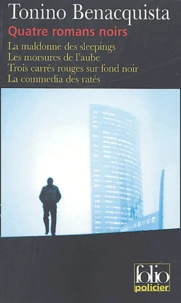 Quatre romans noirs : La maldonne des sleepings ; Les morsures de l'aube ; Trois carrés rouges sur fond noir ; La commedia des ratés