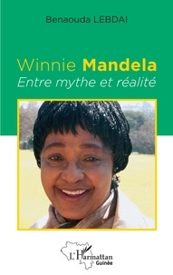 Benaouda Lebdai - Winnie Mandela - Entre mythe et réalité.