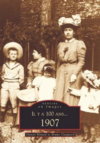 Il y a 100 ans ... 1907