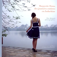 Marguerite Duras, des journées entières en Indochine