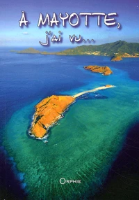 A Mayotte, j'ai vu ...