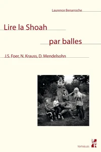 Lire la Shoah par balles