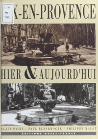 Aix-en-Provence hier & aujourd'hui