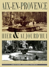 Aix-en-Provence hier & aujourd'hui