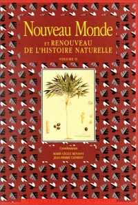 Nouveau Monde Et Renouveau De L'Histoire Naturelle. Tome 2
