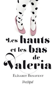 Les hauts et les bas de Valeria