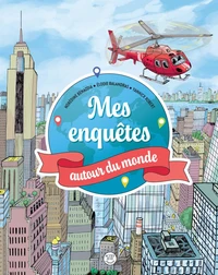 Mes enquêtes autour du monde